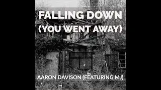 Aaron Davison - Falling Down (Featuring Michael James)
