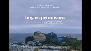 Documental 'HOY ES PRIMAVERA' - Nina da Lua y Álvaro Sanz