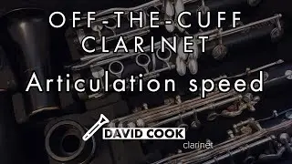 Off-the-Cuff Clarinet: Articulation speed
