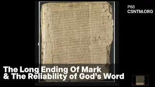 The Long Ending Of Mark & The Reliability of God's Word