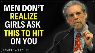 97% Of Older Men Don&rsquo;t Realize Girls Ask THIS To Hit On You | Daniel Golemen