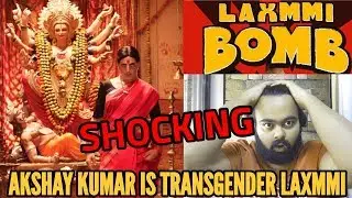 LAXMMI BOMB FIRST LOOK POSTER | AKSHAY KUMAR AS TRANSGENDER LAXMMI | REACTION | REVIEW | EID 2020