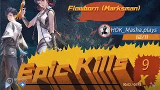 @honorofkings Honor of kings 9kills using Flowborn(Marksman)