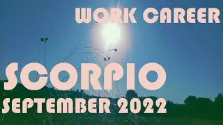 SCORPIO Overcoming a threat SEPTEMBER 2022 WORK CAREER