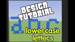 Minecraft Design Tutorial | Lowercase Letters | No Commentary