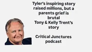 Tony and Kelly Trent share the story of their journey of grief after the loss of their son Tyler.