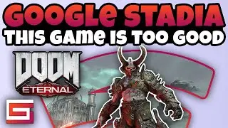 Doom Eternal Stadia First Impressions, This Game Is Amazing!