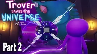 Trover Saves the Universe - Walkthrough Part 2 No Commentary [HD 1080P]