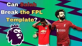 Can Salah break the FPL Template?