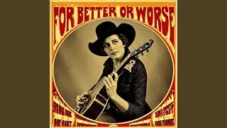 For Better Or Worse