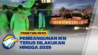 Langkah Perdana Prabowo ke IKN Sebagai Presiden [Primetime News]