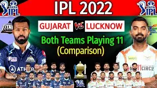 IPL 2022 | Gujarat Titans Vs Lucknow Super Giants Playing 11 Comparison | GT Vs LSG IPL 2022 Line-up