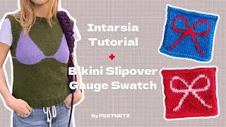 BIKINI SLIPOVER Intarsia and Gauge Swatch Tutorial l FESTNETZ