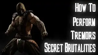 Kombat Tips - How to perform all of Tremors SECRET Brutalities