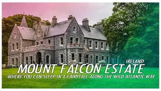 Irelands Wild Atlantic Way: Mount Falcon Estates. Sleep in a fairytale.