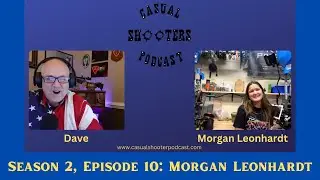 Season 2, Episode 10: Morgan Leonhardt, 2021 Carry Optics National Champion