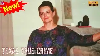 Texas True Crime New 2025 🕵🏻&zwj;♂️  Love Gone Wrong? 🕵🏻&zwj;♂️ Texas True Crime Full Episode