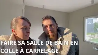 EP66.On fait notre salle de bain en colle à carrelage