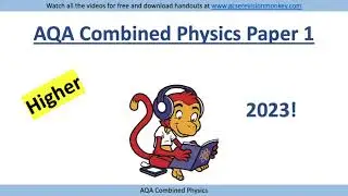 2023 Exam! AQA Combined Higher Physics Paper 1