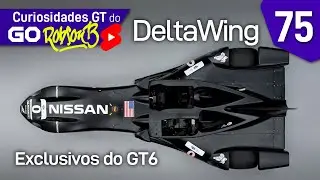 Carros EXCLUSIVOS do GT6 VI:  DeltaWing - #CURIOSIDADES #GT 75 #shorts