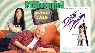 Millennial Movie Club -Dirty Dancing