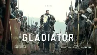 GLADIATOR | Original Motion Picture Soundtrack | Hans Zimmer | Lisa Gerrard | Earth