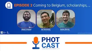 PHOTCAST EP2 - Coming to Belgium | Master of Science in Photonics Engineering