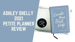 ASHLEY SHELLY 2021 PETITE PLANNER REVIEW