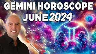 Gemini Horoscope June 2024 - Astrologer Joseph P Anthony