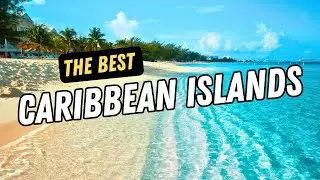 The 12 Best Caribbean Islands to Visit 🏝️ Caribbean Islands Guide