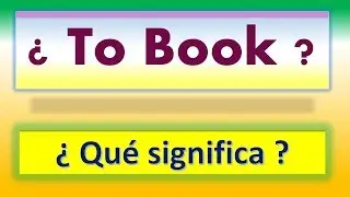Diferencia entre Book y To Book en inglés. Inglés Fácil