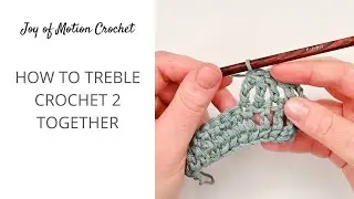 How to tr2tog in Crochet  - Treble Crochet 2 Together