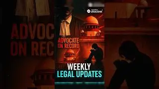 Weekly Legal Update: Supreme Court on Advocates & Students&rsquo; Mental Health #legalnews
