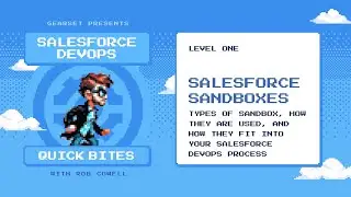 Salesforce DevOps Quick Bites - Sandboxes