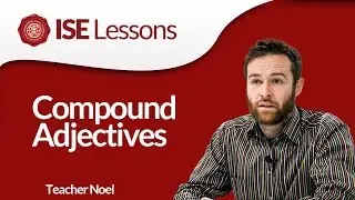 ISE Lessons - Compound Adjectives