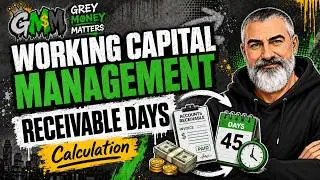 WORKING CAPITAL MANAGEMENT - Receivable Days Calculation