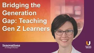 Bridging the Generation Gap: Teaching Gen Z Learners