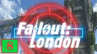 Fallout London Ep 8: What Do You Mean I Can't Go In