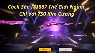 Mẹo Săn Skin M1887 Thế Giới Ngầm Chỉ Với 750 Kim Cương | FreeFire