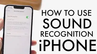 How To Use Sound Recognition On iPhone