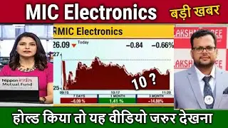 MIC Electronics share latest news,future,mic electronics share analysis,review,target price 2025