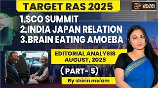 SCO Summit | India Japan Relation | Brain Eating Amoeba | Shirin Ma'am | Ceramic Academy 