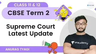 CBSE Term 2 Supreme Court Latest Update | Anurag Tyagi