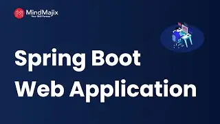Spring Boot Web App | Creating Spring Boot Starter Web | Spring Boot Tutorial Session 3 | MindMajix