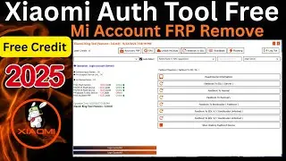 Xiaomi Auth Tool Free 2025 , Mi Account Mi FRP Remove Free Tool