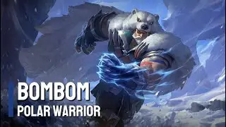 New Skin | Bombom - Polar Warrior | Heroes Evolved | NetDragon