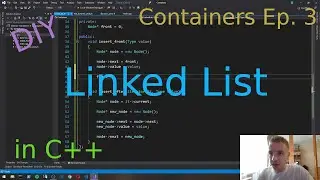 Linked List Implementation in C++ (Data Structures: Containers Ep. 3)