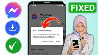 Paano Ayusin ang Hindi Ma-install ang Messenger Error Sa Google Play Store (BAGO 2025)