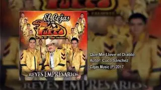 El Cejas y su Banda Fuego - Que Me Lleve El Diablo
