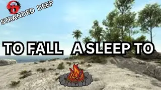 FALL ASLEEP FAST 8 Hours Of Stranded Deep Tranquil Island
